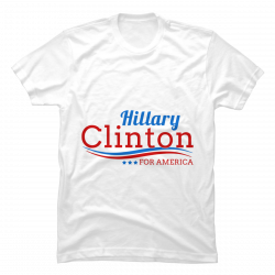 hillary for america t shirt